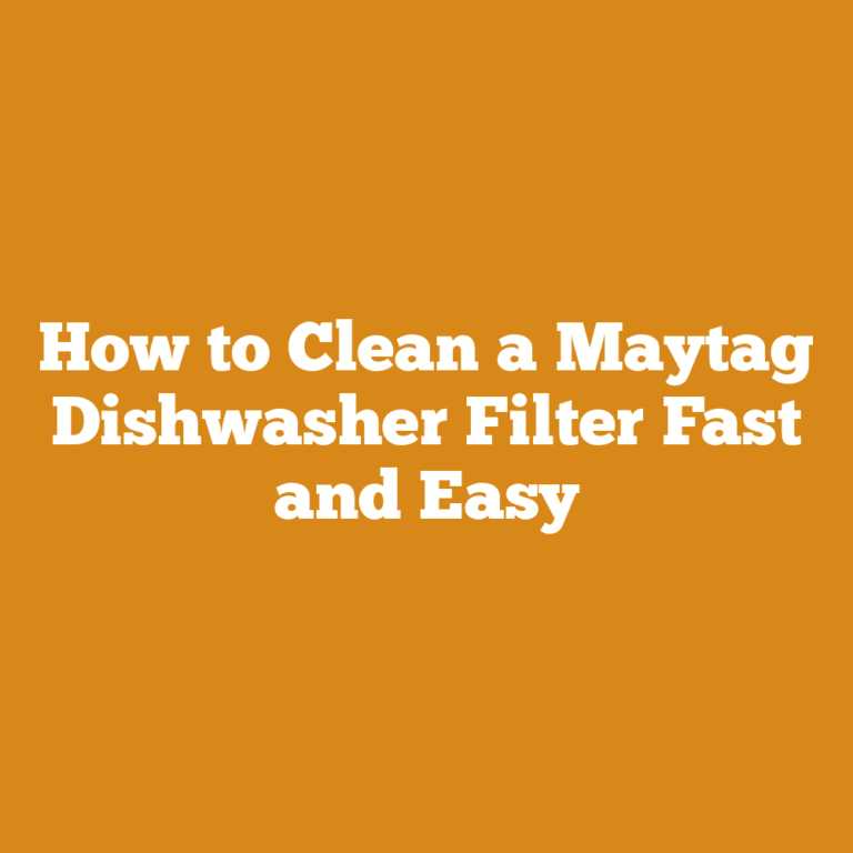How to Clean a Maytag Dishwasher Filter Fast and Easy