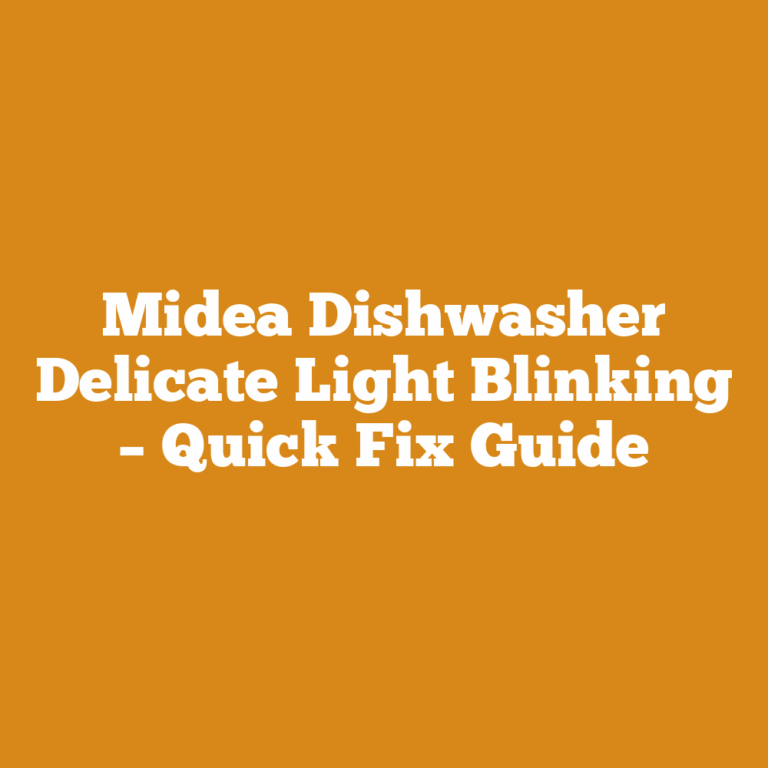 Midea Dishwasher Delicate Light Blinking – Quick Fix Guide