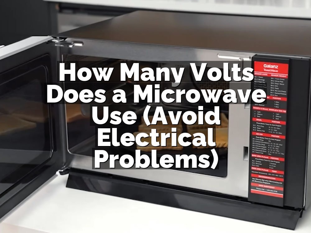 How Many Volts Does a Microwave Use (Avoid Electrical Problems)
