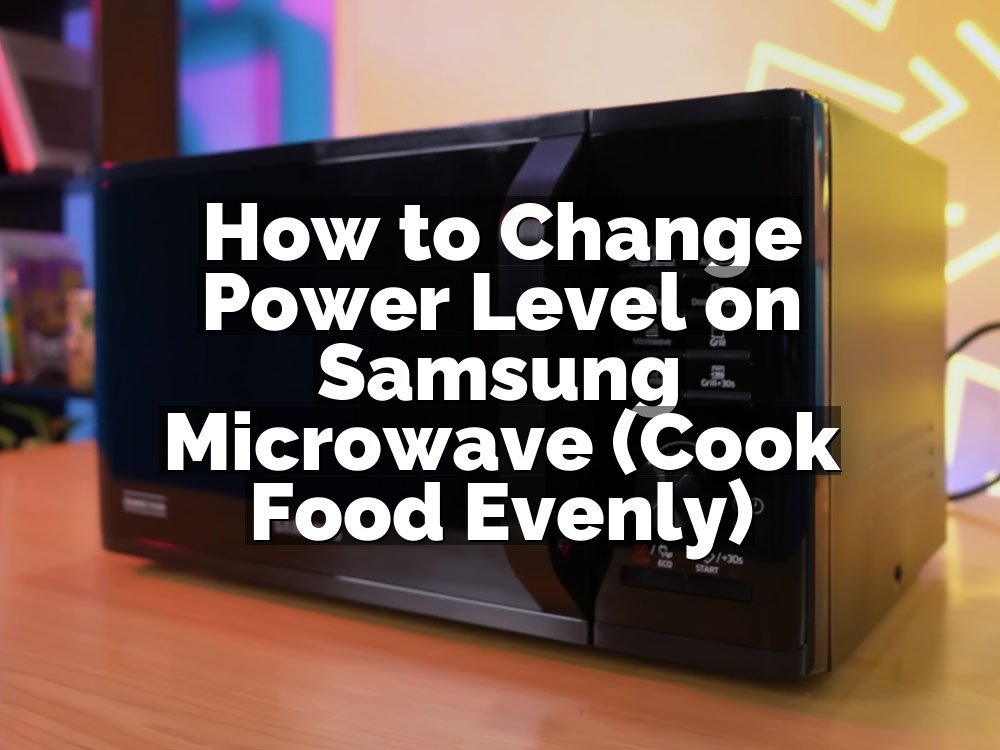 How to Change Power Level on Samsung Microwave (Cook Food Evenly)