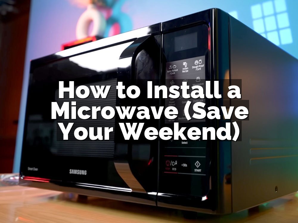 How to Install a Microwave (Save Your Weekend)