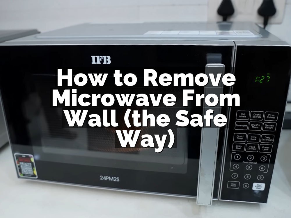 How to Remove Microwave From Wall (the Safe Way)